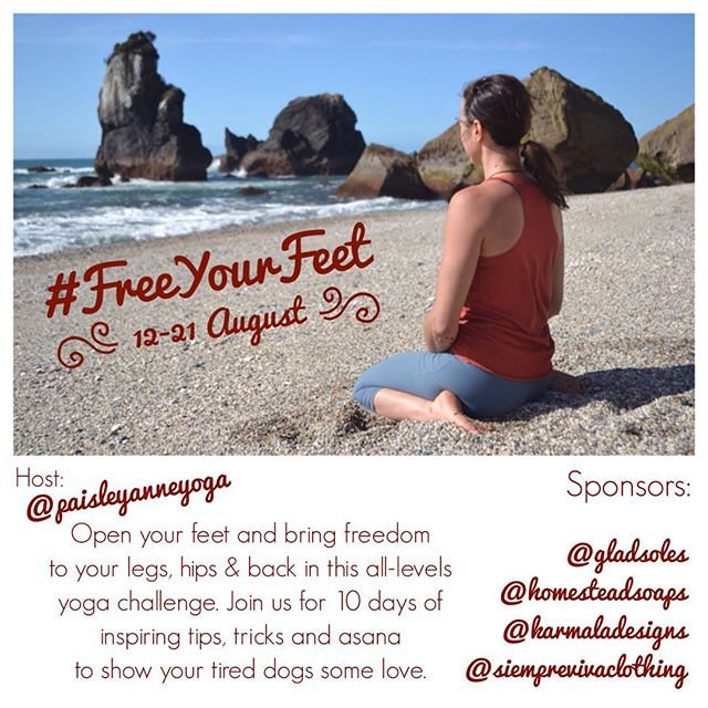 Introducing #FreeYourFeet, a 10 day Instagram #yoga challenge on taking care of your footsies. Did you know one quarter of all the bones in your body are in your feet?! How you work them, move them and stretch them affects everything from balance to back pain. I'll be posting daily to guide you (expect it to be refreshing and nice, not sweaty and athletic), so make sure to save space in your schedule next month. Starts Aug. 12th!
To participate and be eligible to win some amazing prizes:
1. Repost this image. (Make sure your account is public so we can see it.)
2. Follow me (@paisleyanneyoga) and my incredibly generous sponsors:
@siemprevivaclothing
@homesteadsoaps
@gladsoles
@karmaladesigns
3. Once we're underway, post your version of the daily practice (it's ok if you miss a day, just make sure to get it all done within a few days of the end) and tag all hosts and sponsors so we can stay in touch and encourage you!
#igyogachallenge #augustyogachallenge #yogachallenge #igyogafamily #yogaeveryday Introducing #FreeYourFeet, a 10 day Instagram #yoga challenge on taking care of your footsies. Did you know one quarter of all the bones in your body are in your feet?! How you work them, move them and stretch them affects everything from balance to back pain. I'll be posting daily to guide you (expect it to be refreshing and nice, not sweaty and athletic), so make sure to save space in your schedule next month. Starts Aug. 12th!
To participate and be eligible to win some amazing prizes:
1. Repost this image. (Make sure your account is public so we can see it.)
2. Follow me (@paisleyanneyoga) and my incredibly generous sponsors:
@siemprevivaclothing
@homesteadsoaps
@gladsoles
@karmaladesigns
3. Once we're underway, post your version of the daily practice (it's ok if you miss a day, just make sure to get it all done within a few days of the end) and tag all hosts and sponsors so we can stay in touch and encourage you!
#igyogachallenge #augustyogachallenge #yogachallenge #igyogafamily #yogaeveryday